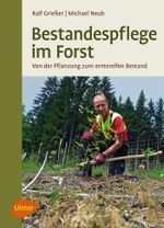 Bestandspflege im Forst Cover des Buches Bestandspflege im Forst (ISBN: 9783800183616)