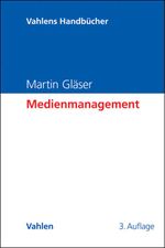 Medienmanagement Cover des Buches Medienmanagement (ISBN: 9783800647651)
