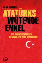 Atatürks wütende Enkel Cover des Buches Atatürks wütende Enkel (ISBN: 9783801205119)
