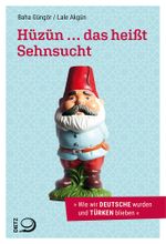 Hüzün ... das heißt Sehnsucht Cover des Buches Hüzün ... das heißt Sehnsucht (ISBN: 9783801205409)