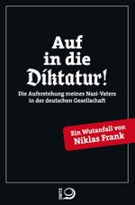 Auf in die Diktatur! Cover des Buches Auf in die Diktatur! (ISBN: 9783801205669)