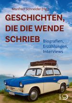 Geschichten, die die Wende schrieb Cover des Buches Geschichten, die die Wende schrieb (ISBN: 9783801206772)