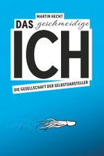 Das geschmeidige Ich Cover des Buches Das geschmeidige Ich (ISBN: 9783801206840)