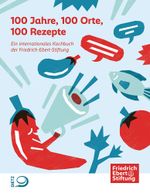 100 Jahre, 100 Orte, 100 Rezepte Cover des Buches 100 Jahre, 100 Orte, 100 Rezepte (ISBN: 9783801206864)