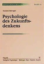 Psychologie des Zukunftsdenkens: Erwartungen und Phantasien (Motivationsforschung: Ihr Abo-Vorteil: Bei Bestellung dieser Reihe liefern wir Ihnen ... bitte zusätzlich über Ihren Warenkorb.)) Cover des Buches Psychologie des Zukunftsdenkens: Erwartungen und Phantasien (Motivationsforschung: Ihr Abo-Vorteil: Bei Bestellung dieser Reihe liefern wir Ihnen ... bitte zusätzlich über Ihren Warenkorb.)) (ISBN: 9783801710088)