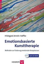 Emotionsbasierte Kunsttherapie: Methoden zur Förderung emotionaler Kompetenzen Cover des Buches Emotionsbasierte Kunsttherapie: Methoden zur Förderung emotionaler Kompetenzen (ISBN: 9783801723965)