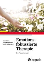 Emotionsfokussierte Therapie: Ein Praxismanual Cover des Buches Emotionsfokussierte Therapie: Ein Praxismanual (ISBN: 9783801724252)