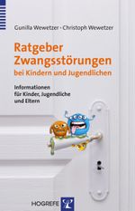 Ratgeber Zwangsstörungen bei Kindern und Jugendlichen Cover des Buches Ratgeber Zwangsstörungen bei Kindern und Jugendlichen (ISBN: 9783801725471)