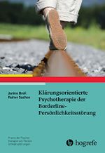 Klärungsorientierte Psychotherapie der Borderline-Persönlichkeitsstörung (Praxis der Psychotherapie von Persönlichkeitsstörungen) Cover des Buches Klärungsorientierte Psychotherapie der Borderline-Persönlichkeitsstörung (Praxis der Psychotherapie von Persönlichkeitsstörungen) (ISBN: 9783801728083)