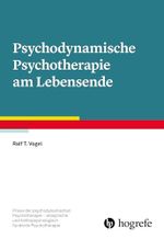 Psychodynamische Psychotherapie am Lebensende (Praxis der psychodynamischen Psychotherapie – analytische und tiefenpsychologisch fundierte Psychotherapie) Cover des Buches Psychodynamische Psychotherapie am Lebensende (Praxis der psychodynamischen Psychotherapie – analytische und tiefenpsychologisch fundierte Psychotherapie) (ISBN: 9783801730857)