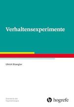Verhaltensexperimente (Standards der Psychotherapie) Cover des Buches Verhaltensexperimente (Standards der Psychotherapie) (ISBN: 9783801731137)