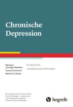 Chronische Depression: Analytische Langzeitpsychotherapie (Praxis der psychodynamischen Psychotherapie – analytische und tiefenpsychologisch fundierte Psychotherapie) Cover des Buches Chronische Depression: Analytische Langzeitpsychotherapie (Praxis der psychodynamischen Psychotherapie – analytische und tiefenpsychologisch fundierte Psychotherapie) (ISBN: 9783801731427)