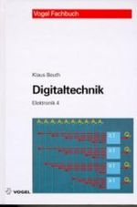 Elektronik, Bd.4, Digitaltechnik (Vogel Fachbuch Elektronik) Cover des Buches Elektronik, Bd.4, Digitaltechnik (Vogel Fachbuch Elektronik) (ISBN: 9783802317552)