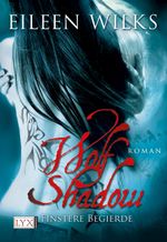 Wolf Shadow - Finstere Begierde Cover des Buches Wolf Shadow - Finstere Begierde (ISBN: 9783802583193)