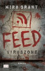 Feed - Viruszone Cover des Buches Feed - Viruszone (ISBN: 9783802584169)
