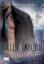 Bullet Catcher - Adrien Cover des Buches Bullet Catcher - Adrien (ISBN: 9783802586248)