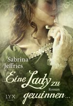 Eine Lady zu gewinnen ... Cover des Buches Eine Lady zu gewinnen ... (ISBN: 9783802591099)