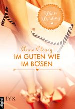 White Wedding - Im Guten wie im Bösen Cover des Buches White Wedding - Im Guten wie im Bösen (ISBN: 9783802595615)