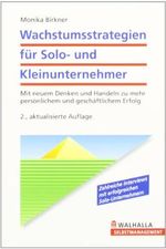 Wachstumsstrategien für Solo- und Kleinunternehmer: Mit neuem Denken und Handeln zu mehr persönlichem und geschäftlichem Erfolg Cover des Buches Wachstumsstrategien für Solo- und Kleinunternehmer: Mit neuem Denken und Handeln zu mehr persönlichem und geschäftlichem Erfolg (ISBN: 9783802938139)