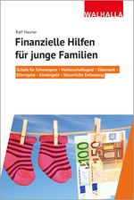Finanzielle Hilfen für junge Familien Cover des Buches Finanzielle Hilfen für junge Familien (ISBN: 9783802941429)