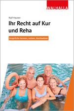 Ihr Recht auf Kur und Reha Cover des Buches Ihr Recht auf Kur und Reha (ISBN: 9783802941566)