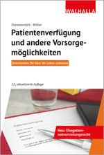 Patientenverfügung und andere Vorsorgemöglichkeiten Cover des Buches Patientenverfügung und andere Vorsorgemöglichkeiten (ISBN: 9783802941641)