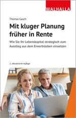 Mit kluger Planung früher in Rente Cover des Buches Mit kluger Planung früher in Rente (ISBN: 9783802941696)