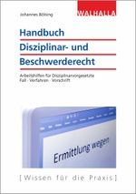 Handbuch Disziplinar- und Beschwerderecht: Arbeitshilfen für Disziplinarvorgesetzte; Fall - Verfahren - Vorschrift Cover des Buches Handbuch Disziplinar- und Beschwerderecht: Arbeitshilfen für Disziplinarvorgesetzte; Fall - Verfahren - Vorschrift (ISBN: 9783802962134)