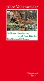 Italiens Provinzen und ihre Küche Cover des Buches Italiens Provinzen und ihre Küche (ISBN: 9783803113696)