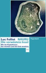 Nauru, die verwüstete Insel Cover des Buches Nauru, die verwüstete Insel (ISBN: 9783803126542)