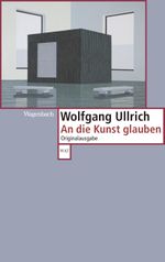 An die Kunst glauben Cover des Buches An die Kunst glauben (ISBN: 9783803126733)