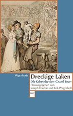 Dreckige Laken - Die Kehrseite der Grand Tour (WAT) (Wagenbachs andere Taschenbücher) Cover des Buches Dreckige Laken - Die Kehrseite der Grand Tour (WAT) (Wagenbachs andere Taschenbücher) (ISBN: 9783803126801)