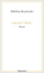 Gilles‘ Frau Cover des Buches Gilles‘ Frau (ISBN: 9783803127792)