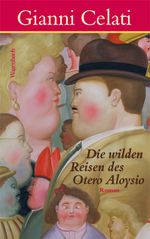 Die wilden Reisen des Otero Aloysio Cover des Buches Die wilden Reisen des Otero Aloysio (ISBN: 9783803132529)