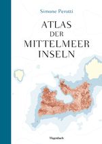 Atlas der Mittelmeerinseln Cover des Buches Atlas der Mittelmeerinseln (ISBN: 9783803136732)