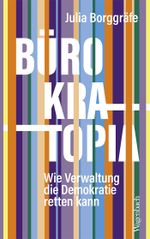 Bürokratopia Cover des Buches Bürokratopia (ISBN: 9783803137562)