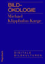 Bildökologie Cover des Buches Bildökologie (ISBN: 9783803137630)