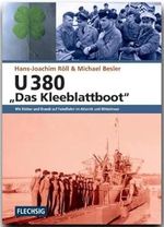 U 380 "Das Kleeblattboot": Mit Röther und Brandi auf Feindfahrt im Atlantik und Mittelmeer (Flechsig - Geschichte/Zeitgeschichte) Cover des Buches U 380 "Das Kleeblattboot": Mit Röther und Brandi auf Feindfahrt im Atlantik und Mittelmeer (Flechsig - Geschichte/Zeitgeschichte) (ISBN: 9783803500205)
