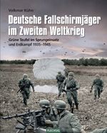 Deutsche Fallschirmjäger im Zweiten Weltkrieg Cover des Buches Deutsche Fallschirmjäger im Zweiten Weltkrieg (ISBN: 9783803500779)