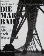 Die Marschbahn von Altona nach Westerland: Eine Fotochronik der Baugeschichte Cover des Buches Die Marschbahn von Altona nach Westerland: Eine Fotochronik der Baugeschichte (ISBN: 9783804204584)