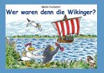 Wer waren denn die Wikinger? Cover des Buches Wer waren denn die Wikinger? (ISBN: 9783804211582)