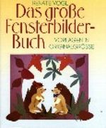 Das große Fensterbilder-Buch (Vorlagen in Originalgrösse) Cover des Buches Das große Fensterbilder-Buch (Vorlagen in Originalgrösse) (ISBN: 9783804303294)