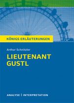 Textanalyse und Interpretation zu Arthur Schnitzler. Lieutnenant Gustl Cover des Buches Textanalyse und Interpretation zu Arthur Schnitzler. Lieutnenant Gustl (ISBN: 9783804419445)