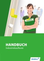 Handbuch für Industriekaufleute / Handbuch Industriekaufleute Cover des Buches Handbuch für Industriekaufleute / Handbuch Industriekaufleute (ISBN: 9783804535442)
