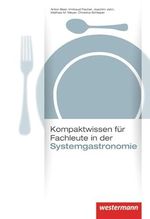 Prüfung bestanden: Kompaktwissen für Fachleute in der Systemgastronomie: Schülerband, 3. Auflage, 2011: Kompaktwissen für... / Schülerband Cover des Buches Prüfung bestanden: Kompaktwissen für Fachleute in der Systemgastronomie: Schülerband, 3. Auflage, 2011: Kompaktwissen für... / Schülerband (ISBN: 9783804597105)