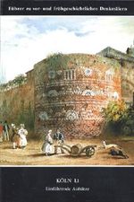 Führer zu vor- und frühgeschichtlichen Denkmälern; Teil: Bd. 37., Köln : 1 / 1. Einführende Aufsätze / mit Beitr. von: G. Biegel Cover des Buches Führer zu vor- und frühgeschichtlichen Denkmälern; Teil: Bd. 37., Köln : 1 / 1. Einführende Aufsätze / mit Beitr. von: G. Biegel (ISBN: 9783805303064)