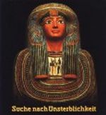 Suche nach Unsterblichkeit Cover des Buches Suche nach Unsterblichkeit (ISBN: 9783805312240)