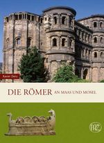 Die Römer an Maas und Mosel Cover des Buches Die Römer an Maas und Mosel (ISBN: 9783805342452)