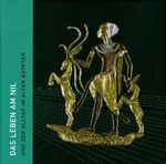 Das Leben am Nil und der Alltag im Alten Ägypten Cover des Buches Das Leben am Nil und der Alltag im Alten Ägypten (ISBN: 9783805342858)