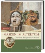Masken im Altertum Cover des Buches Masken im Altertum (ISBN: 9783805351041)